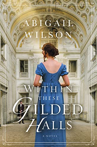 Within These Gilded Halls: A Regency Romance von Thomas Nelson